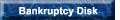 Bankruptcy Disk