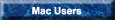 Mac Users